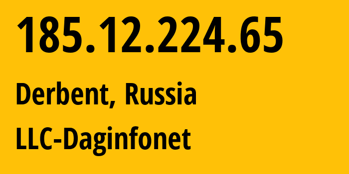 IP address 185.12.224.65 (Derbent, Dagestan, Russia) get location, coordinates on map, ISP provider AS209219 LLC-Daginfonet // who is provider of ip address 185.12.224.65, whose IP address