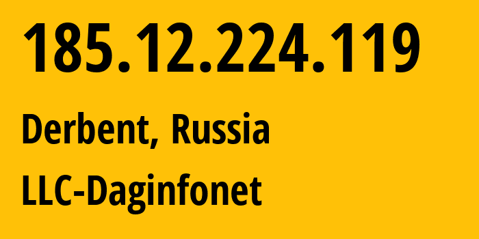 IP address 185.12.224.119 (Derbent, Dagestan, Russia) get location, coordinates on map, ISP provider AS209219 LLC-Daginfonet // who is provider of ip address 185.12.224.119, whose IP address