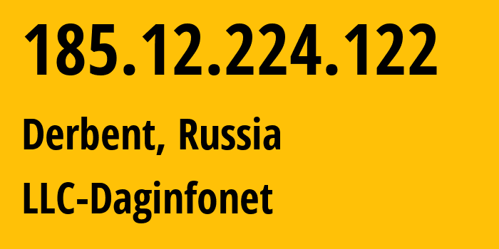 IP address 185.12.224.122 (Derbent, Dagestan, Russia) get location, coordinates on map, ISP provider AS209219 LLC-Daginfonet // who is provider of ip address 185.12.224.122, whose IP address