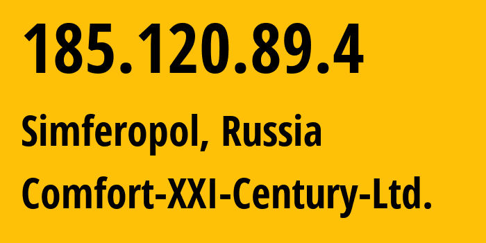 IP-адрес 185.120.89.4 (Симферополь, Республика Крым, Россия) определить местоположение, координаты на карте, ISP провайдер AS197152 Comfort-XXI-Century-Ltd. // кто провайдер айпи-адреса 185.120.89.4