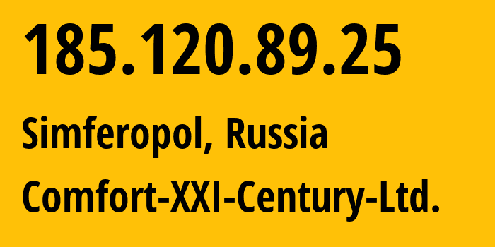 IP-адрес 185.120.89.25 (Симферополь, Республика Крым, Россия) определить местоположение, координаты на карте, ISP провайдер AS197152 Comfort-XXI-Century-Ltd. // кто провайдер айпи-адреса 185.120.89.25