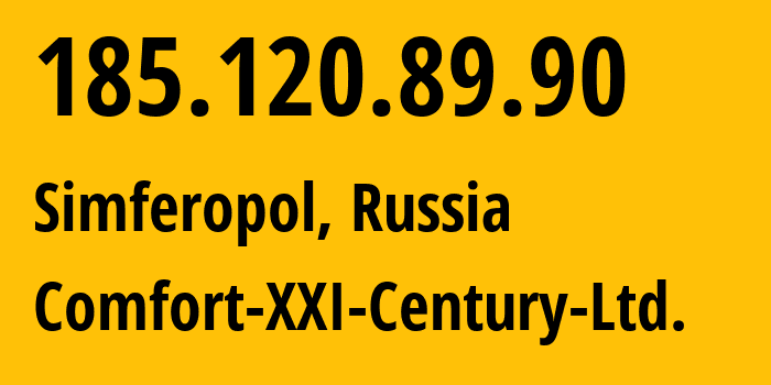 IP-адрес 185.120.89.90 (Симферополь, Республика Крым, Россия) определить местоположение, координаты на карте, ISP провайдер AS197152 Comfort-XXI-Century-Ltd. // кто провайдер айпи-адреса 185.120.89.90