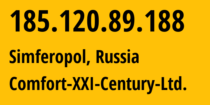 IP address 185.120.89.188 (Simferopol, Crimea, Russia) get location, coordinates on map, ISP provider AS197152 Comfort-XXI-Century-Ltd. // who is provider of ip address 185.120.89.188, whose IP address
