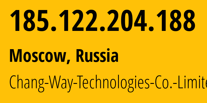 IP address 185.122.204.188 (Moscow, Moscow, Russia) get location, coordinates on map, ISP provider AS57523 Chang-Way-Technologies-Co.-Limited // who is provider of ip address 185.122.204.188, whose IP address