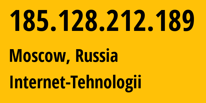 IP address 185.128.212.189 (Moscow, Moscow, Russia) get location, coordinates on map, ISP provider AS8342 Internet-Tehnologii // who is provider of ip address 185.128.212.189, whose IP address