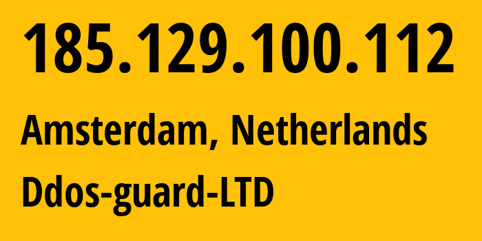 IP-адрес 185.129.100.112 (Амстердам, Северная Голландия, Нидерланды) определить местоположение, координаты на карте, ISP провайдер AS57724 Ddos-guard-LTD // кто провайдер айпи-адреса 185.129.100.112