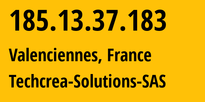 IP-адрес 185.13.37.183 (Валансьен, О-де-Франс, Франция) определить местоположение, координаты на карте, ISP провайдер AS197922 Techcrea-Solutions-SAS // кто провайдер айпи-адреса 185.13.37.183