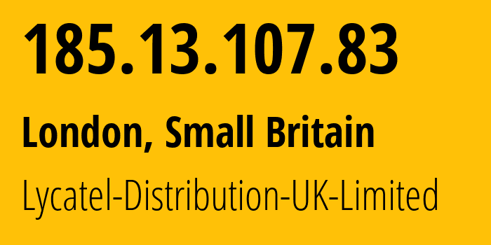 IP address 185.13.107.83 (London, England, Small Britain) get location, coordinates on map, ISP provider AS31404 Lycatel-Distribution-UK-Limited // who is provider of ip address 185.13.107.83, whose IP address