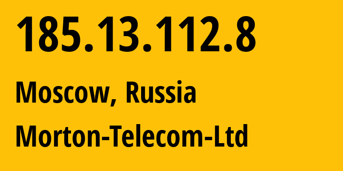 IP-адрес 185.13.112.8 (Москва, Москва, Россия) определить местоположение, координаты на карте, ISP провайдер AS29069 Morton-Telecom-Ltd // кто провайдер айпи-адреса 185.13.112.8