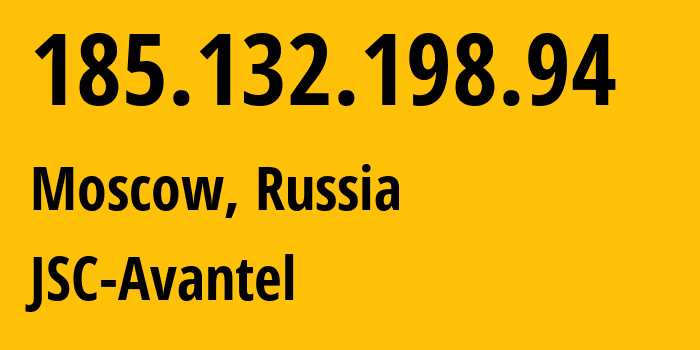 IP-адрес 185.132.198.94 (Москва, Москва, Россия) определить местоположение, координаты на карте, ISP провайдер AS25227 JSC-Avantel // кто провайдер айпи-адреса 185.132.198.94