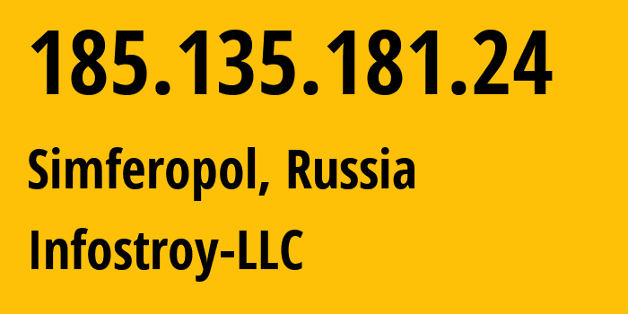 IP-адрес 185.135.181.24 (Симферополь, Республика Крым, Россия) определить местоположение, координаты на карте, ISP провайдер AS208397 Infostroy-LLC // кто провайдер айпи-адреса 185.135.181.24