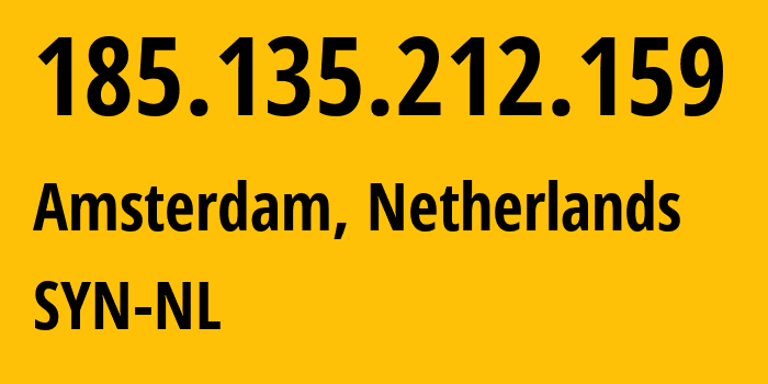 IP address 185.135.212.159 get location, coordinates on map, ISP provider AS29802 SYN-NL // who is provider of ip address 185.135.212.159, whose IP address