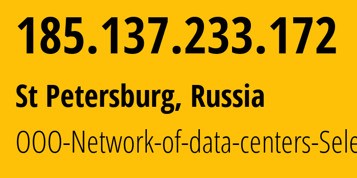 IP-адрес 185.137.233.172 (Санкт-Петербург, Санкт-Петербург, Россия) определить местоположение, координаты на карте, ISP провайдер AS49505 OOO-Network-of-data-centers-Selectel // кто провайдер айпи-адреса 185.137.233.172