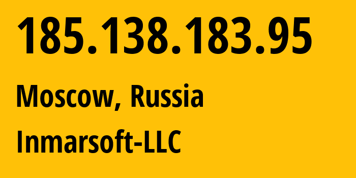 IP-адрес 185.138.183.95 (Москва, Москва, Россия) определить местоположение, координаты на карте, ISP провайдер AS202629 Inmarsoft-LLC // кто провайдер айпи-адреса 185.138.183.95