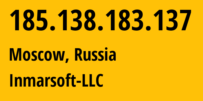 IP-адрес 185.138.183.137 (Москва, Москва, Россия) определить местоположение, координаты на карте, ISP провайдер AS202629 Inmarsoft-LLC // кто провайдер айпи-адреса 185.138.183.137