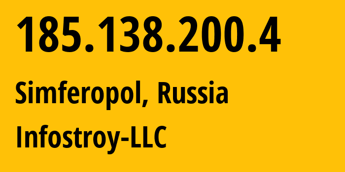 IP address 185.138.200.4 (Simferopol, Crimea, Russia) get location, coordinates on map, ISP provider AS208397 Infostroy-LLC // who is provider of ip address 185.138.200.4, whose IP address