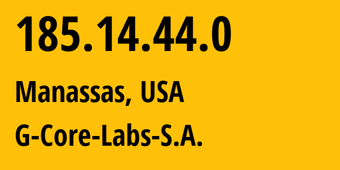 IP-адрес 185.14.44.0 (Манассас, Вирджиния, США) определить местоположение, координаты на карте, ISP провайдер AS202422 G-Core-Labs-S.A. // кто провайдер айпи-адреса 185.14.44.0