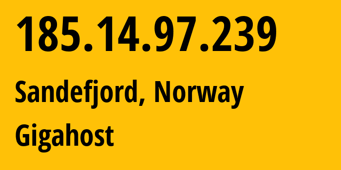 IP-адрес 185.14.97.239 (Саннефьорд, Вестфолл, Норвегия) определить местоположение, координаты на карте, ISP провайдер AS56655 Gigahost // кто провайдер айпи-адреса 185.14.97.239