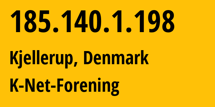 IP-адрес 185.140.1.198 (Kjellerup, Центральная Ютландия, Дания) определить местоположение, координаты на карте, ISP провайдер AS204141 K-Net-Forening // кто провайдер айпи-адреса 185.140.1.198