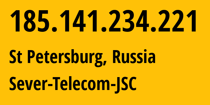 IP-адрес 185.141.234.221 (Санкт-Петербург, Санкт-Петербург, Россия) определить местоположение, координаты на карте, ISP провайдер AS214173 Sever-Telecom-JSC // кто провайдер айпи-адреса 185.141.234.221