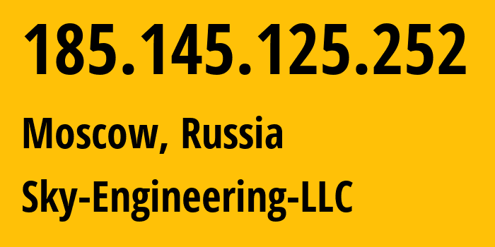 IP-адрес 185.145.125.252 (Москва, Москва, Россия) определить местоположение, координаты на карте, ISP провайдер AS50254 Sky-Engineering-LLC // кто провайдер айпи-адреса 185.145.125.252