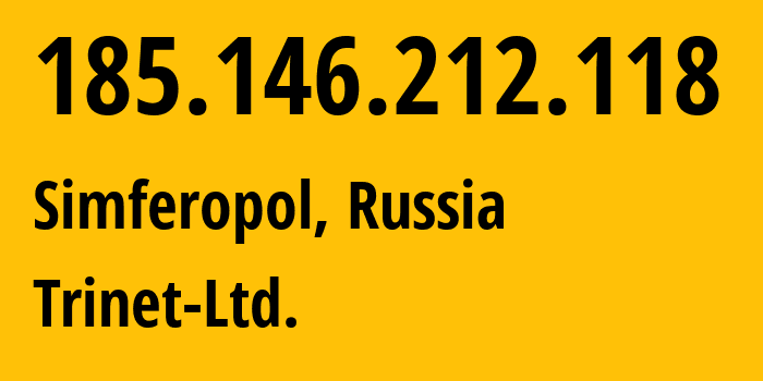 IP-адрес 185.146.212.118 (Симферополь, Республика Крым, Россия) определить местоположение, координаты на карте, ISP провайдер AS197159 Trinet-Ltd. // кто провайдер айпи-адреса 185.146.212.118