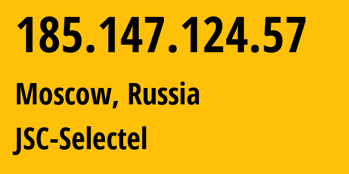 IP-адрес 185.147.124.57 (Москва, Москва, Россия) определить местоположение, координаты на карте, ISP провайдер AS49505 JSC-Selectel // кто провайдер айпи-адреса 185.147.124.57