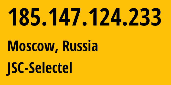 IP-адрес 185.147.124.233 (Москва, Москва, Россия) определить местоположение, координаты на карте, ISP провайдер AS49505 JSC-Selectel // кто провайдер айпи-адреса 185.147.124.233