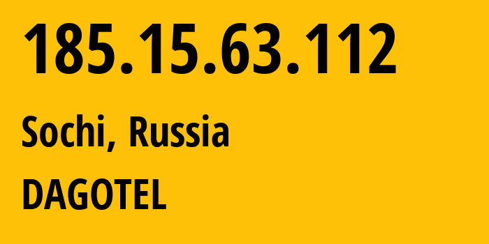 IP address 185.15.63.112 (Sochi, Krasnodar Krai, Russia) get location, coordinates on map, ISP provider AS48078 DAGOTEL // who is provider of ip address 185.15.63.112, whose IP address