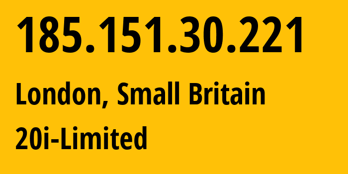 IP-адрес 185.151.30.221 (Лондон, Англия, Мелкобритания) определить местоположение, координаты на карте, ISP провайдер AS48254 20i-Limited // кто провайдер айпи-адреса 185.151.30.221