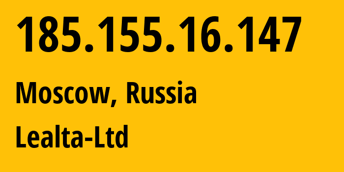 IP-адрес 185.155.16.147 (Москва, Москва, Россия) определить местоположение, координаты на карте, ISP провайдер AS202289 Lealta-Ltd // кто провайдер айпи-адреса 185.155.16.147