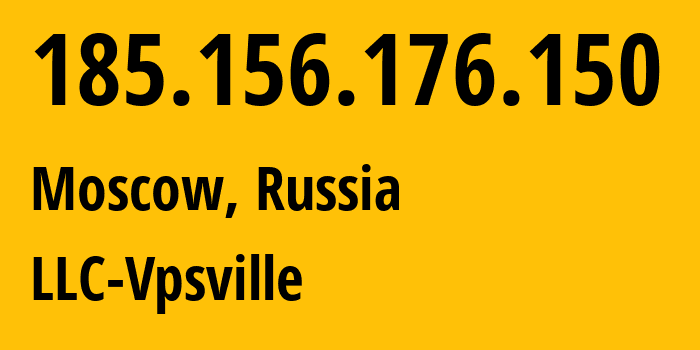 IP address 185.156.176.150 (Moscow, Moscow, Russia) get location, coordinates on map, ISP provider AS59504 LLC-Vpsville // who is provider of ip address 185.156.176.150, whose IP address