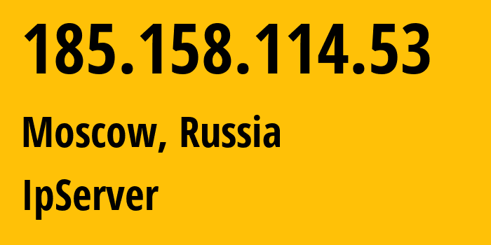 IP-адрес 185.158.114.53 (Москва, Москва, Россия) определить местоположение, координаты на карте, ISP провайдер AS44812 IpServer // кто провайдер айпи-адреса 185.158.114.53