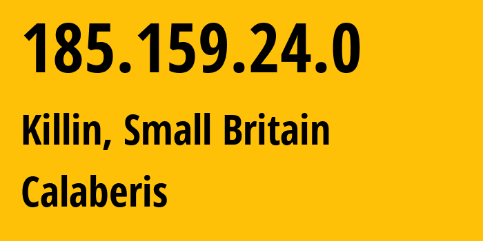 IP address 185.159.24.0 (Killin, Scotland, Small Britain) get location, coordinates on map, ISP provider AS0 Calaberis // who is provider of ip address 185.159.24.0, whose IP address