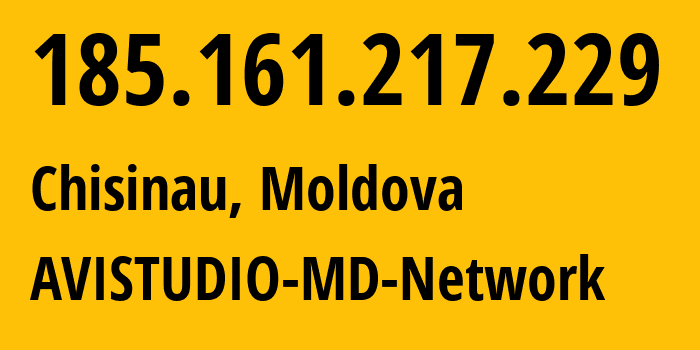 IP-адрес 185.161.217.229 (Кишинёв, Кишинёв, Молдавия) определить местоположение, координаты на карте, ISP провайдер AS209908 AVISTUDIO-MD-Network // кто провайдер айпи-адреса 185.161.217.229