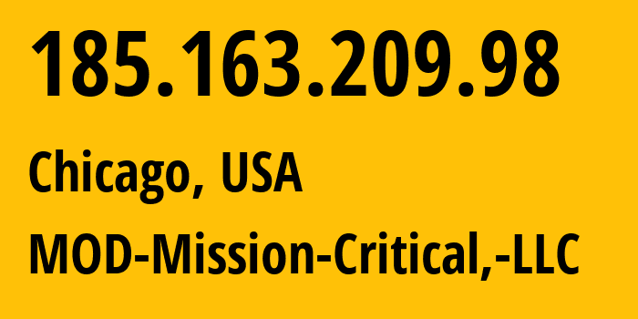 IP-адрес 185.163.209.98 (Чикаго, Иллинойс, США) определить местоположение, координаты на карте, ISP провайдер AS54103 MOD-Mission-Critical,-LLC // кто провайдер айпи-адреса 185.163.209.98