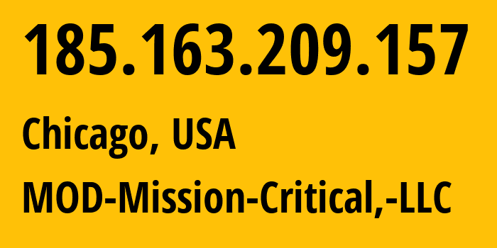 IP-адрес 185.163.209.157 (Чикаго, Иллинойс, США) определить местоположение, координаты на карте, ISP провайдер AS54103 MOD-Mission-Critical,-LLC // кто провайдер айпи-адреса 185.163.209.157