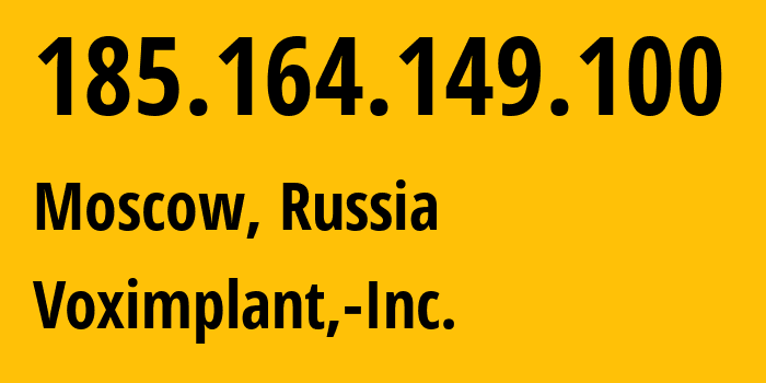 IP address 185.164.149.100 (Moscow, Moscow, Russia) get location, coordinates on map, ISP provider AS206846 Voximplant,-Inc. // who is provider of ip address 185.164.149.100, whose IP address