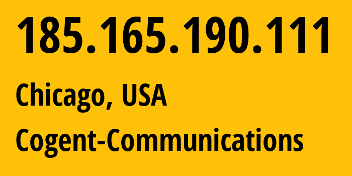 IP address 185.165.190.111 (Chicago, Illinois, USA) get location, coordinates on map, ISP provider AS174 Cogent-Communications // who is provider of ip address 185.165.190.111, whose IP address