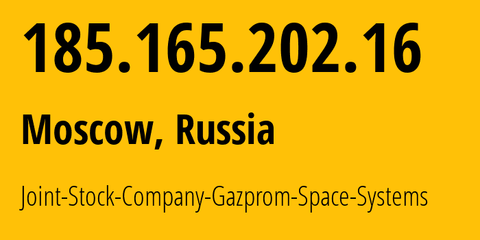 IP-адрес 185.165.202.16 (Москва, Москва, Россия) определить местоположение, координаты на карте, ISP провайдер AS15757 Joint-Stock-Company-Gazprom-Space-Systems // кто провайдер айпи-адреса 185.165.202.16