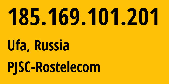 IP-адрес 185.169.101.201 (Уфа, Башкортостан, Россия) определить местоположение, координаты на карте, ISP провайдер AS12389 PJSC-Rostelecom // кто провайдер айпи-адреса 185.169.101.201