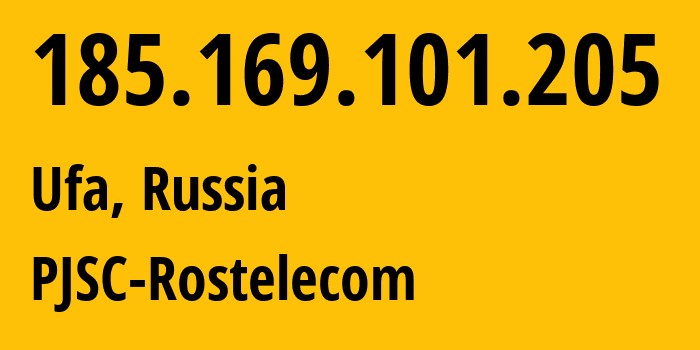 IP-адрес 185.169.101.205 (Уфа, Башкортостан, Россия) определить местоположение, координаты на карте, ISP провайдер AS12389 PJSC-Rostelecom // кто провайдер айпи-адреса 185.169.101.205