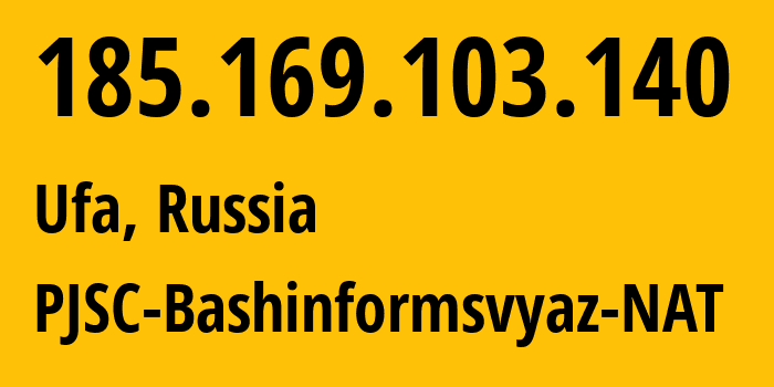 IP-адрес 185.169.103.140 (Уфа, Башкортостан, Россия) определить местоположение, координаты на карте, ISP провайдер AS12389 PJSC-Bashinformsvyaz-NAT // кто провайдер айпи-адреса 185.169.103.140