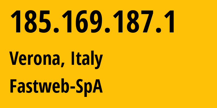 IP address 185.169.187.1 (Verona, Veneto, Italy) get location, coordinates on map, ISP provider AS12874 Fastweb-SpA // who is provider of ip address 185.169.187.1, whose IP address