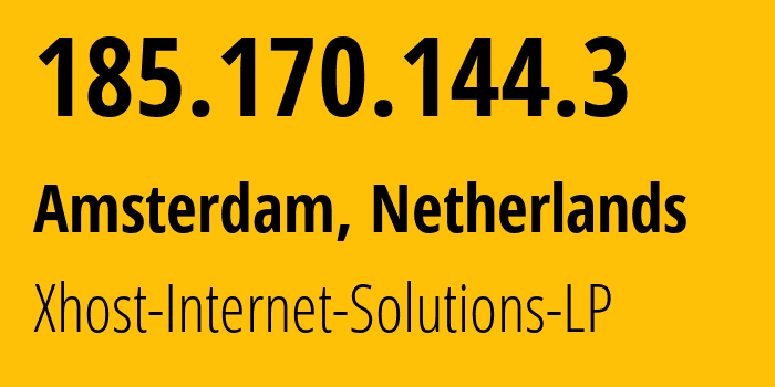 IP address 185.170.144.3 (Amsterdam, North Holland, Netherlands) get location, coordinates on map, ISP provider AS197414 Xhost-Internet-Solutions-LP // who is provider of ip address 185.170.144.3, whose IP address