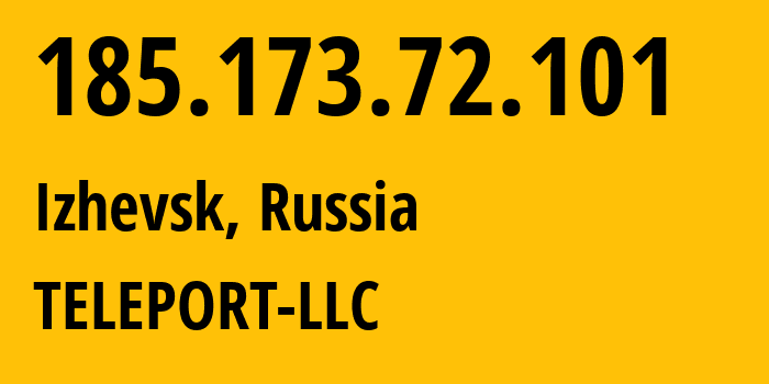 IP address 185.173.72.101 (Izhevsk, Udmurtiya Republic, Russia) get location, coordinates on map, ISP provider AS58310 TELEPORT-LLC // who is provider of ip address 185.173.72.101, whose IP address