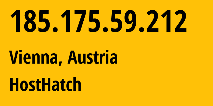 IP-адрес 185.175.59.212 (Вена, Вена, Австрия) определить местоположение, координаты на карте, ISP провайдер AS63473 HostHatch // кто провайдер айпи-адреса 185.175.59.212