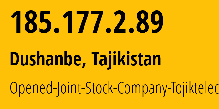 IP address 185.177.2.89 (Dushanbe, Dushanbe, Tajikistan) get location, coordinates on map, ISP provider AS51346 Opened-Joint-Stock-Company-Tojiktelecom // who is provider of ip address 185.177.2.89, whose IP address