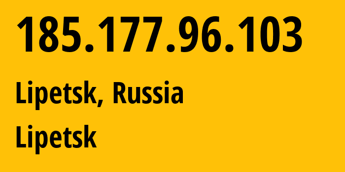 IP-адрес 185.177.96.103 (Липецк, Липецкая Область, Россия) определить местоположение, координаты на карте, ISP провайдер AS44604 Lipetsk // кто провайдер айпи-адреса 185.177.96.103