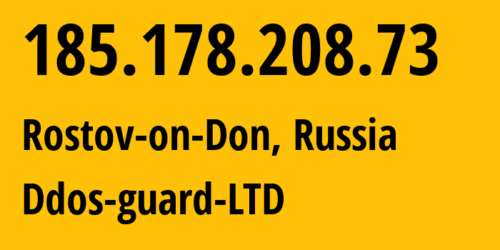 IP-адрес 185.178.208.73 (Ростов-на-Дону, Ростовская Область, Россия) определить местоположение, координаты на карте, ISP провайдер AS57724 Ddos-guard-LTD // кто провайдер айпи-адреса 185.178.208.73